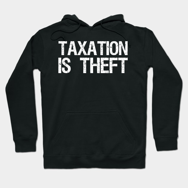 Libertarian - Taxation is theft Hoodie by Styr Designs